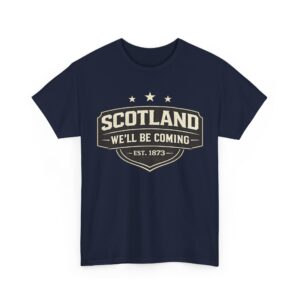 Scotland We'll Be Coming Shirt, EST 1873 Heritage Football Tee