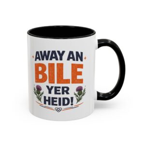 Away An Bile Yer Heid Scottish Novelty Coffee Mug