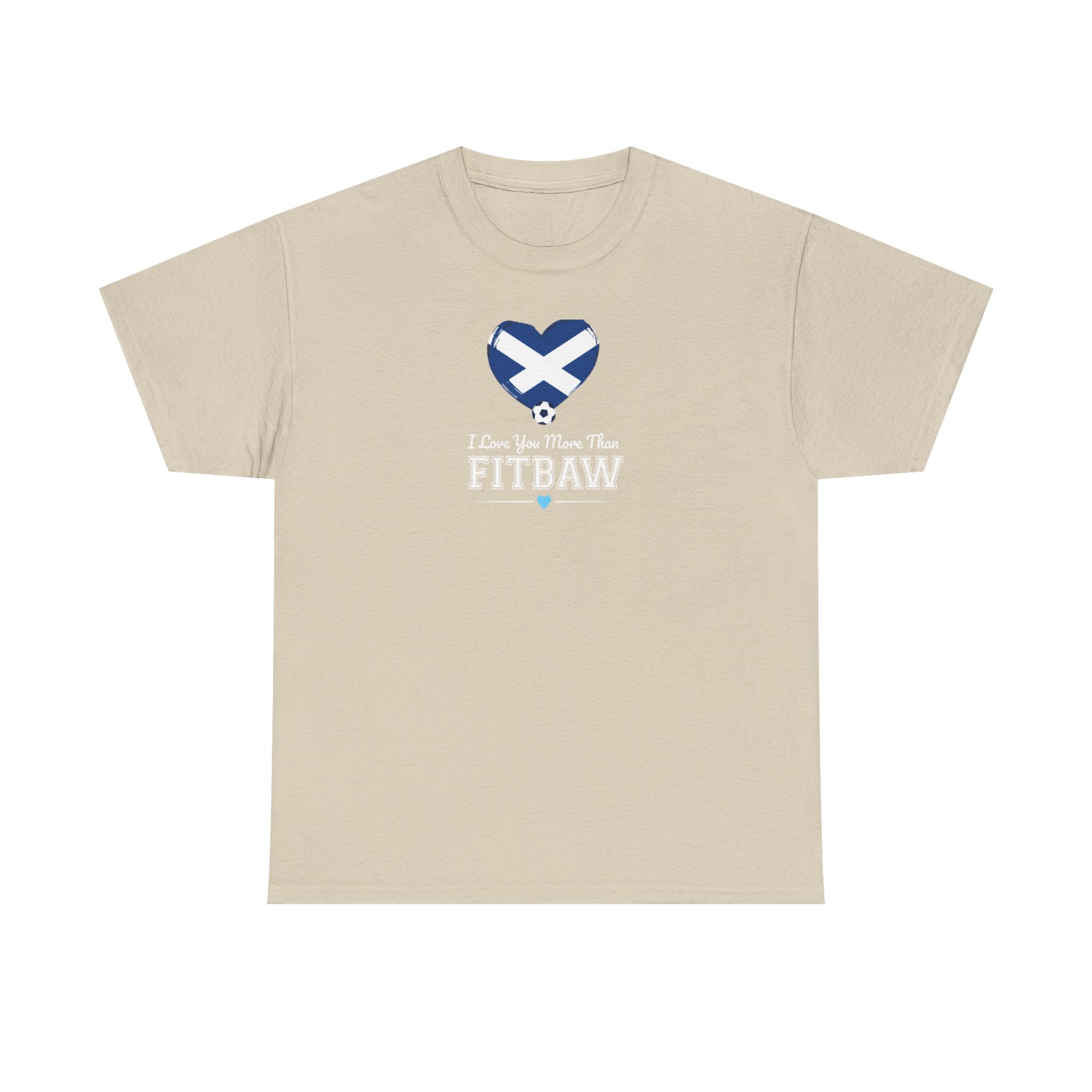 I Love You More Than Fitbaw Scotland Valentine T Shirt - Image 9