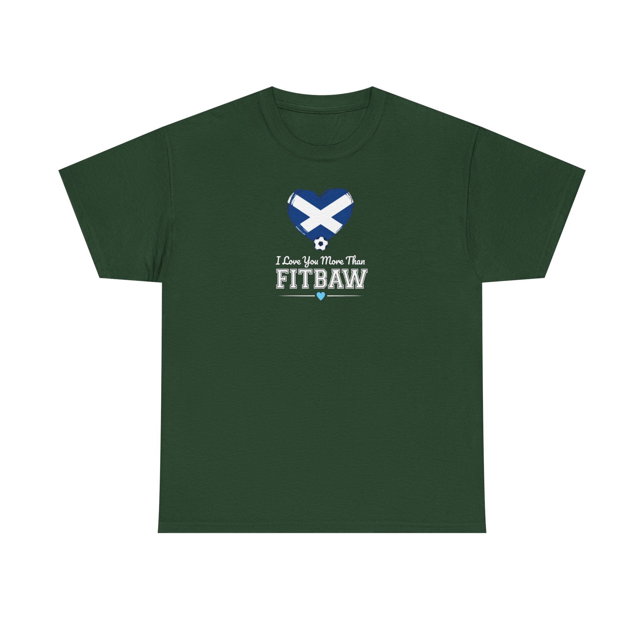 I Love You More Than Fitbaw Scotland Valentine T Shirt - Image 29