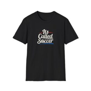 Its Called Soccer USA World Cup 2026 T Shirt