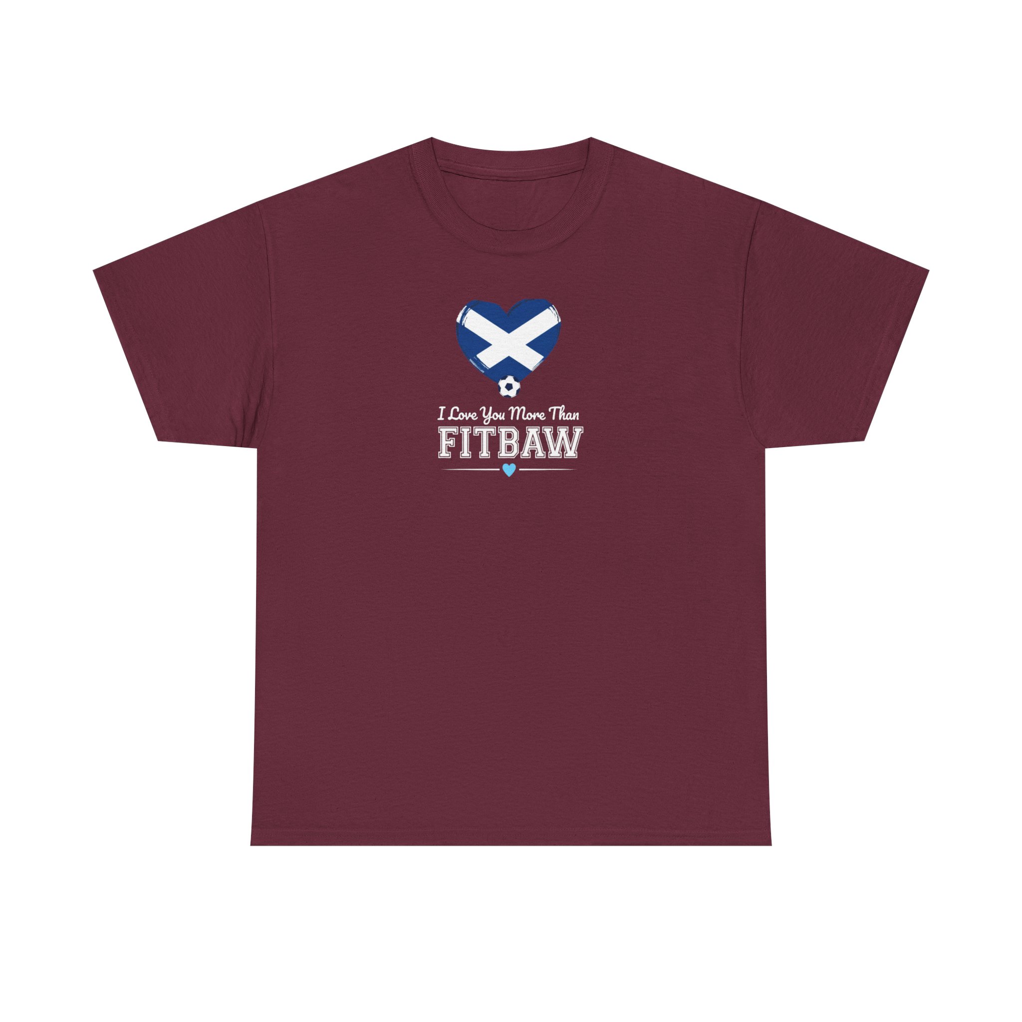 I Love You More Than Fitbaw Scotland Valentine T Shirt - Image 21