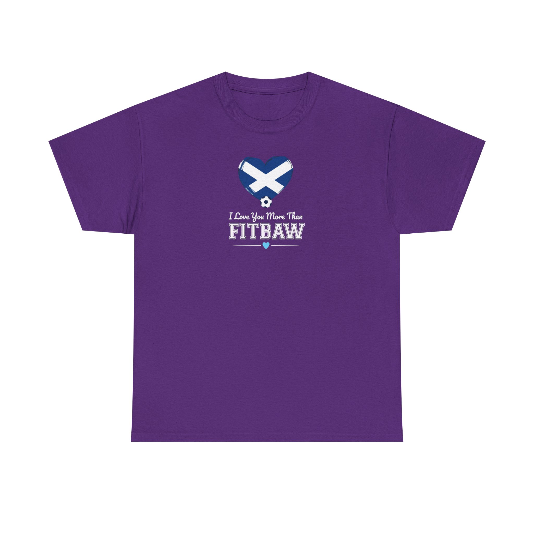 I Love You More Than Fitbaw Scotland Valentine T Shirt - Image 45